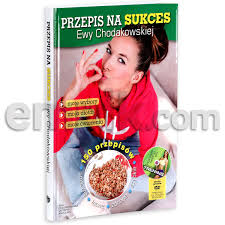 Z bediet schudniesz od 0,5 do 1 kg tygodniowo. Przepis Na Sukces Ewy Chodakowskiej Dvd Chodakowska Ewa Ksiazka W Sklepie Empik Com