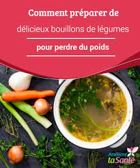 Recettes De Bouillons De Legumes Pour Perdre Du Poids Ameliore Ta Sante Bouillon De Legumes Bouillon De Legumes Maison Recette Bouillon De Legumes