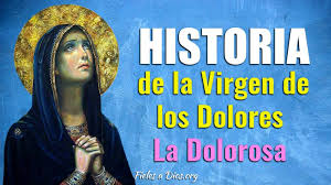 Virgen de los dolores, misericordiosa y complaciente, tú que nos libras de todo mal y pones en el corazón sagrado de tu hijo jesús nuestras plegarias, nuestras suplicas y ruegos, trae alivio a mis penas, trae felicidad a mi vida, devuelve a mi corazón la tranquilidad que tanto anhela. La Increible Historia De La Virgen De Los Dolores La Dolorosa Fieles A Dios