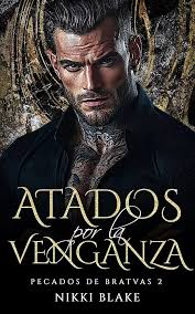 Atados por la Venganza: De Enemigos a Amantes Amor Prohibido Mafia Romance  (Pecados de Bratva nº 2) (Spanish Edition)