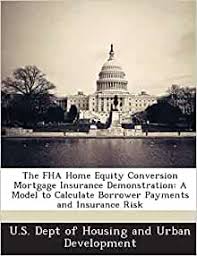 How do insurers use estimated maximum loss to control their business ? The Fha Home Equity Conversion Mortgage Insurance Demonstration A Model To Calculate Borrower Payments And Insurance Risk U S Dept Of Housing And Urban Developme 9781288926527 Amazon Com Books