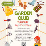 Garden Club 7/30 (Everyone)