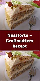 Nusstorte Grossmutters Rezept In 2020 Kuchen Und Torten Rezepte Kuchen Rezepte Kuchen Und Torten