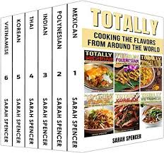Pdf Totally Cookbooks Cooking Flavors From Around The World 6 Books In 1 Box Set Mexican Polyn