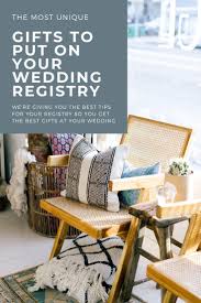 Unique Gifts To Put On Your Wedding Registry Feathered Arrow Wedding Planning Wedding Registry Wedding Registry Unique Unique Wedding Gifts