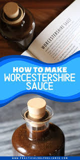 Homemade Worcestershire Sauce Recipe In 2020 Sauce Homemade Condiments Homemade Salads