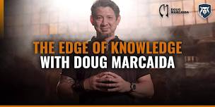 The Edge of Knowledge with Doug Marcaida