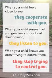 Positive parenting through motivational quotes: The 1 Way To End Power Struggles With Your Child Our Daily Mess Behavior Quotes Positive Parenting Parenting Quotes