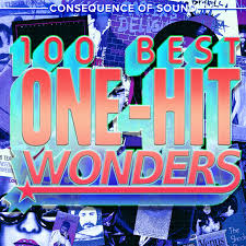 The 100 Best One Hit Wonder Songs Consequence Of Sound