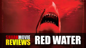 Like and share our website to support us. Red Water 2003 Shark Movie Reviews Youtube