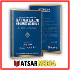 Kalimat laa ilaaha illallah merupakan kalimat tauhid. Buku Memahami Makna Laa Ilaaha Illallah Makna Kalimat Tauhid Al Abror Media Shopee Indonesia