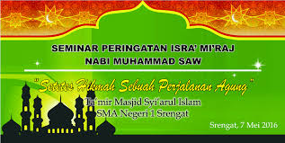 Isra' menurut bahasa berarti perjalanan disebagian malam hari dalam tempo singkat. Seminar Peringatan Isra Mi Raj Nabi Muhammad Saw Ta Mir Masjid Syi Arul Islam