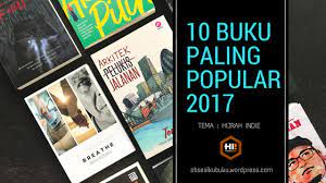 Read daily updated light novel, web novel, chinese novel, japanese and korean novel online. 10 Buku Paling Popular Tahun 2017 Tema Hijrah Indie Obsesikubuku