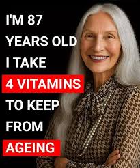 The 4 vitamins this 87-year-old woman takes to stay aging (and you can too)