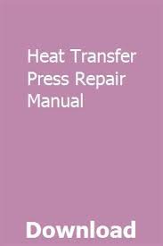 Heat Transfer Press Repair Manual Repair Manuals Heat Transfer Repair