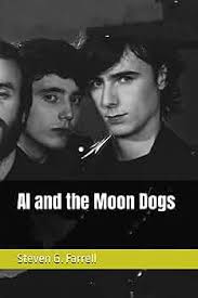 Al and the Moon Dogs: Farrell, Steven G.: 9798388253446: Amazon.com: Books