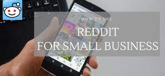 Check spelling or type a new query. How To Use Reddit For Small Business