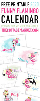 Free Printable 2020 Funny Flamingo Calendar The Cottage Market Funny Flamingo Funny Art Prints Free Art Prints