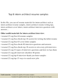 Best resume formats to get you hired. Top 8 Intern Architect Resume Samples