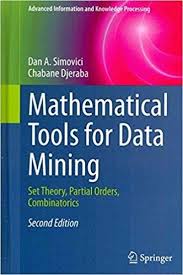 Telecharger Mathematical Tools For Data Mining Set Theory Partial Orders Combinatorics By Author Dan A Simo Data Mining Data Scientist Data Science