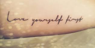 Love Yourself First Tattoo Love Yourself Tattoo Foot Tattoos Tattoos