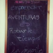 Emprender Aventuras Es Robarle Tiempo A La Muerte Aventura Muerte