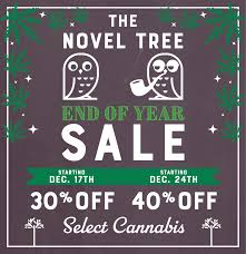 All novels are updated daily. End Of Year Sale 2018 The Novel Tree Marijuana Dispensary