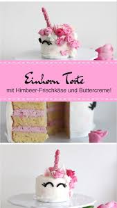 Rezept Fur Einhorntorte Mit Himbeer Kokos Fullung Castlemaker Lifestyle Einhorntorten Himbeeren Creme Fur Torten