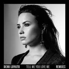 Demi Lovato – Tell Me You Love Me Lyrics | Genius Lyrics