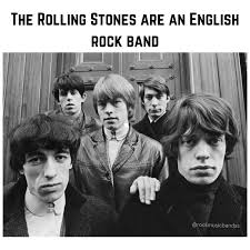The Rolling Stones are an English rock band,, The Rolling Stones are a British rock band formed in London in 1962. Active for over six decades, they are one of the most
