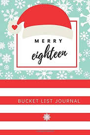 Amazon 40th Birthday Gifts For Her Merry Eighteen Bucket List Journal Christmas 18th Birthd Https Www Amazon Com Dp 1692995952 R Bucket List Journal 21st Birthday Gifts 40th Birthday Gifts