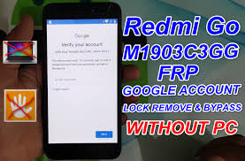 Root android with or without personal computer how to android root root bypass apk download one of the best ways to increase mobile gadget performance is to go through rooting process, therefore knowing how to root. Redmi Go M1903c3gg Frp Google Account Lock Bypass Without Pc Gsm Solution Com
