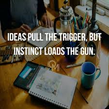 Ideas Shape Your Future And Your Gut Feeling Takes The First Ste Motivational Quotes For Success Positivity Motivational Quotes For Success Billionaire Sayings