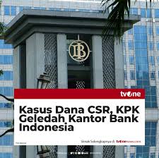 Tim Satgas Komisi Pemberantasan Korupsi (KPK) menggeledah Kantor Bank  Indonesia (BI) terkait kasus dugaan korupsi dana Corporate Social  Responsibility (CSR) pada Senin (16/12) malam. “Ya benar tim dari KPK  semalam melakukan geledah