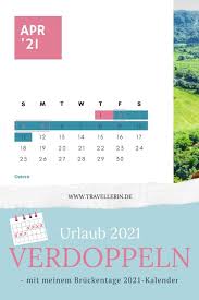 Nach dem urlaub ist vor dem urlaub. Bruckentage 2021 Kalender So Verdoppelst Du Deine Freien Tage