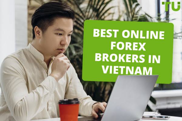 Top 5 Best Forex Brokers In Vietnam (2026)