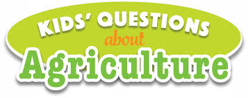 Among these were the spu. What Questions Do Your Kids Have About Agriculture