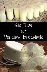 To donate milk, you obviously need to be lactating. Six Tips For Donating Breastmilk Aventmoms Themonarchmommy
