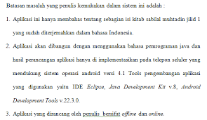 Bagi para mahasiswa, penentuan batasan masalah dapat didiskusikan terlebih dahulu dengan dosen pembimbing agar batasan yang ditetapkan tidak terlalu melebar dan dapat dilakukan. Format Sistematika Dan Cara Membuat Proposal Skripsi Rekreartive