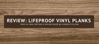 Review Lifeproof Vinyl Plank Flooring 2020 Pros Cons Installation Tips