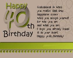 You do not need to read huge poems and keep long speeches; 120 Best Happy 40th Birthday Wishes And Messages