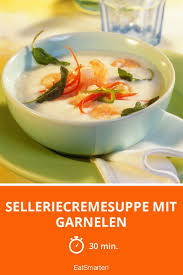 Selleriecremesuppe Mit Garnelen Rezept Sellerie Suppe Sellerie Garnelen