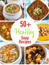 50 Healthy Soup Recipes Healthy Soup Recipes Food Recipes Soup Recipes