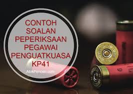 Group ini sekadar perkongsian bagi calon jawatan pegawai penguatkuasa gred. Contoh Soalan Peperiksaan Pegawai Penguatkuasa Kp41