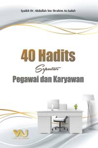 Cover 40 Hadits Seputar Pegawai dan Karyawan