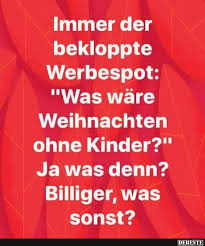 Immer Der Bekloppte Werbespot Lustige Spruche Witzige Spruche Urkomische Zitate