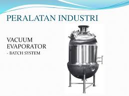 Alat yang menjalankan mekanisme kerja. Industri Susu Evaporasi Dan Susu Bubuk Ppt Download