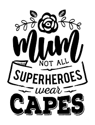 Maybe you would like to learn more about one of these? Mum Not All Superheroes Wear Capes Gift Mother S Day Quote Mom Present Digital Art By Funny Gift Ideas