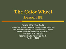 The Color Wheel 1 Color Wheel Lesson Teaching Profession Color Wheel