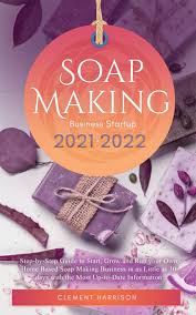 Compra tu seguro obligatorio soap 2021, lo puedes cotizar y contratar 100% online a un precio porque hoy nos movemos menos, este 2021 compra tu seguro obligatorio a un ¡súper precio! Soap Making Business Startup 2021 2022 Step By Step Guide To Start Grow And Run Your Own Home Based Soap Making Business In 30 Days With The Most Up To Date Information Harrison Clement 9781914207112 Amazon Com Books